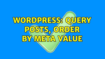 Wordpress: Query Posts, order by meta value