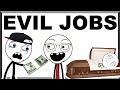 Most EVIL Job In The World Most EVIL Job In The World