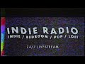 Indie Radio | Best New Indie / Bedroom / Pop / Lofi Rock [24/7] ♪