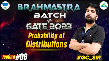 BRAHMASTRA Batch For GATE 2023 | Probability of Distributions || Lecture 08 by #GC_sir