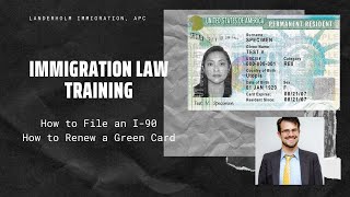 How to file an I90, Renew a Green Card