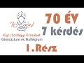 70 év 7 kérdés -1.rész Ignácz Balázs főispán úr