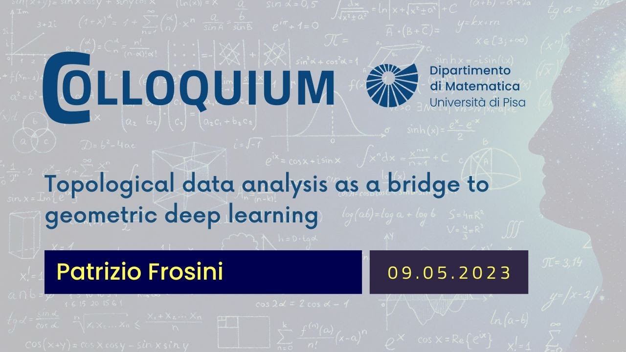 Colloquium con Patrizio Frosini: Topological data analysis as a bridge to geometric deep learning