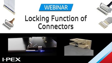 Locking Function of Connectors / I-PEX