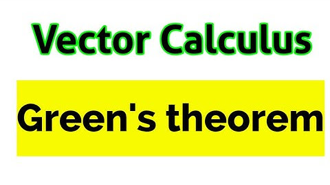 Vector Calculus | Green