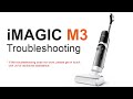 IMAGIC M3 Troubleshooting