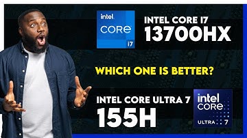 Intel Core i7 13700HX vs Intel Core Ultra 7 155H Comparison