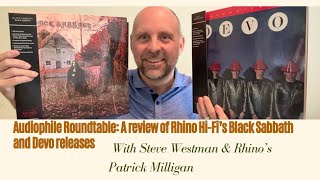 Audiophile Roundtable: An unboxing and review of Rhino Hi-Fi's Black Sabbath S/T and Devo releases!