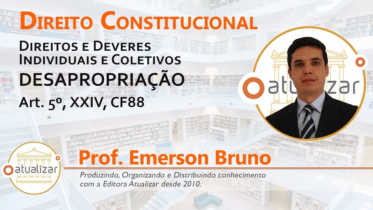 CF88 - Art. 5º, XXIV (Desapropriação)