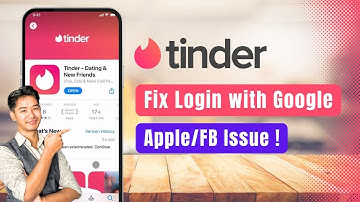 Tinder – How to Fix Login With Google‑Apple‑Facebook Not Working