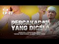 Akhir zaman  percakapan yang dicela ep 37  ustaz wadi annuar