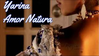 Video voorbeeld van "Yarina Amor natural Letra"