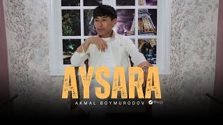 Akmal Boymurodov - Aysara