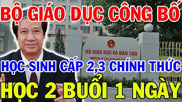 Học sinh cấp 2, 3 chính thức học 2 buổi/ngày từ năm học 2025-2026