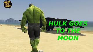 GTA 5 HULK GOES TO THE MOON