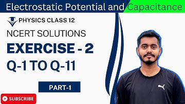 Class 12 Physics Chapter 2 NCERT Solutions Electrostatic Potential and Capacitance | Part 1
