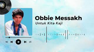 Obbie Messakh - Untuk Kita Kaji