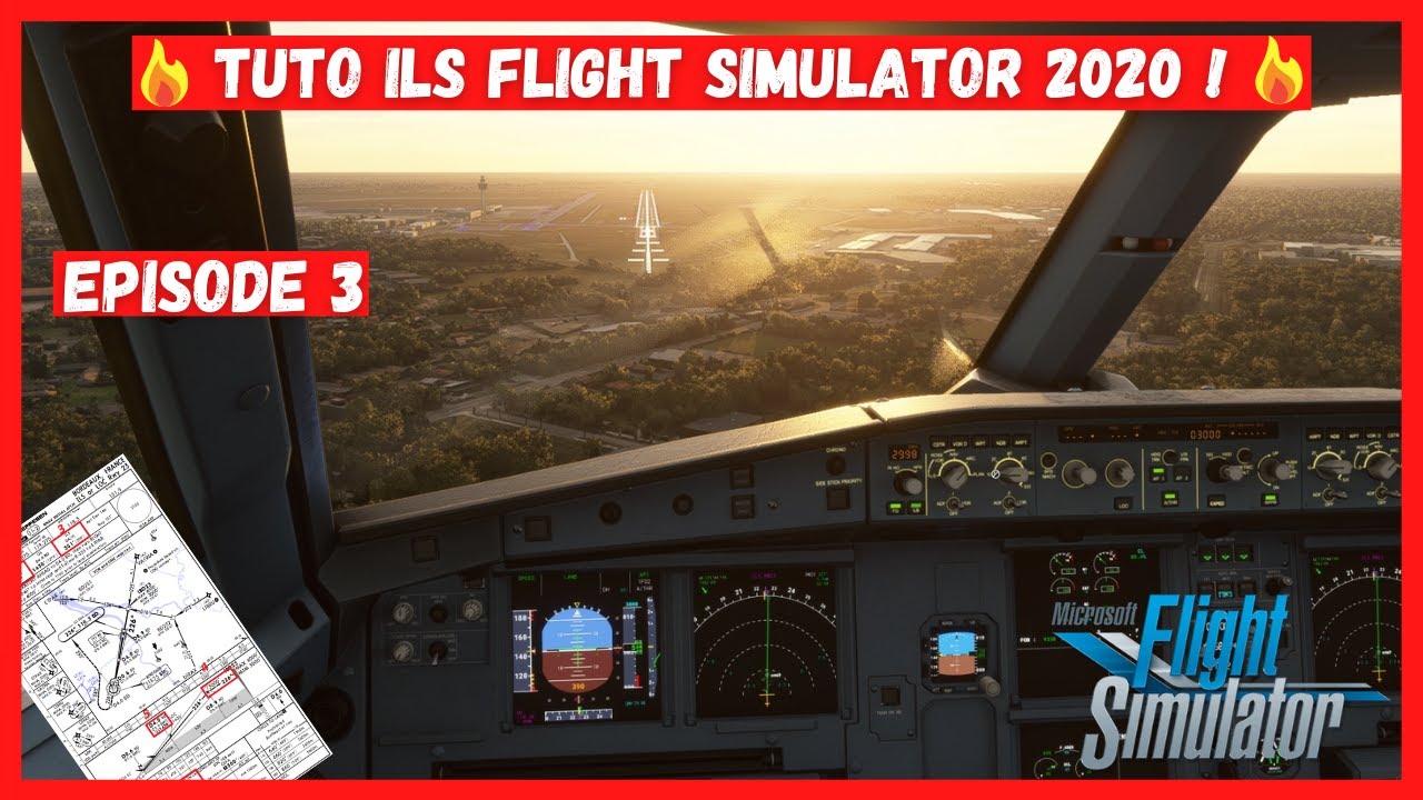 TUTO ILS Flight Simulator 2020 !!! Episode 3/3 - YouTube