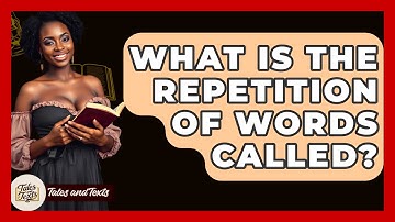 What Is The Repetition Of Words Called? - Tales And Texts