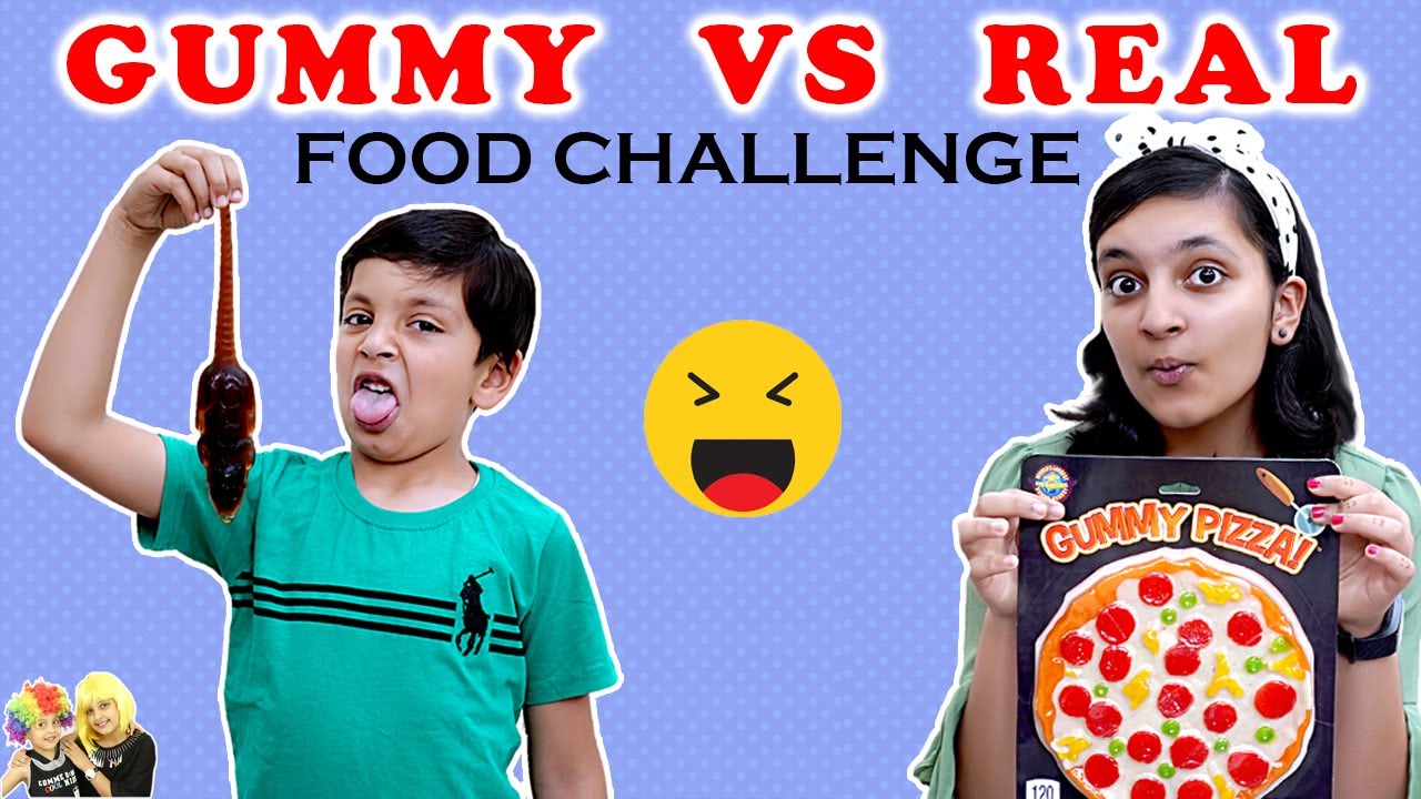 Gummy Vs Real Food Challenge Funny Eating Challenge yu And Pihu Show Youtube