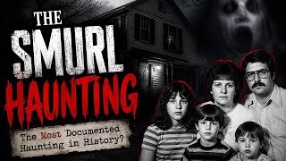 The Smurl Haunting: The Most Documented Case in History?
