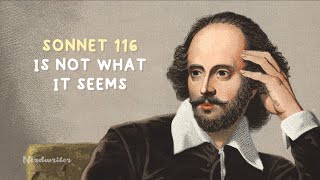 Shakespeare's Sonnet 116 Is Not What It Seems