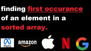 First occurrence of an element in a sorted array.