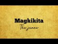 Magkikita Lyrics- THE JUANS