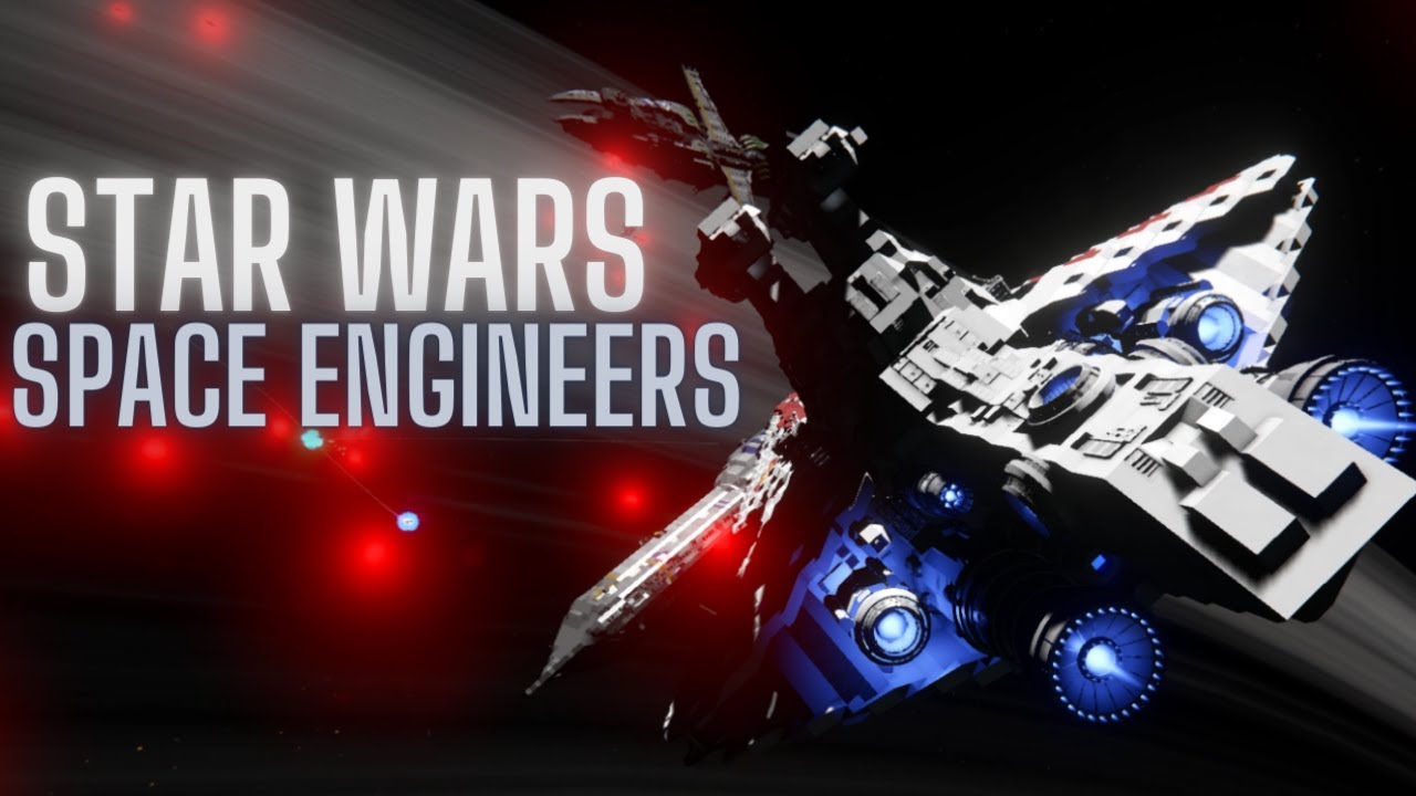 STAR WARS ENGINEERED | Space Engineers - YouTube