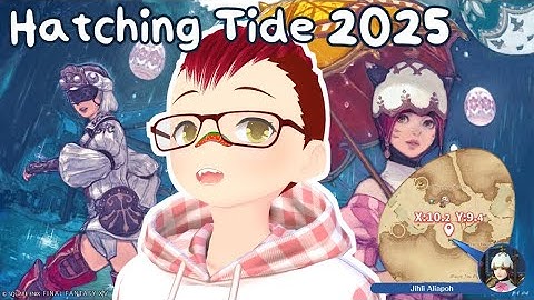FFXIV / Hatching Tide 2025