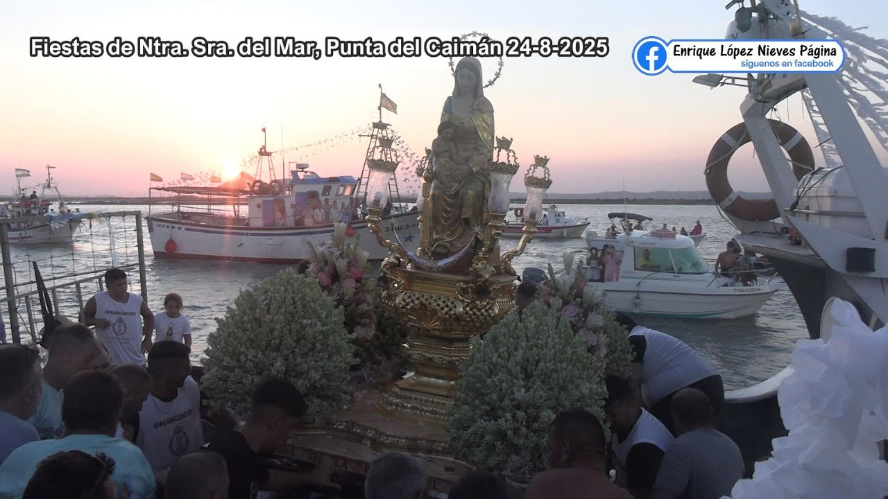 DESEMBARCO DE LA VIRGEN DEL MAR // Punta del Caimán, Isla Cristina 24-8-2025