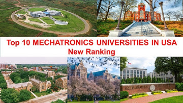 Top 10 MECHATRONICS UNIVERSITIES IN USA New Ranking