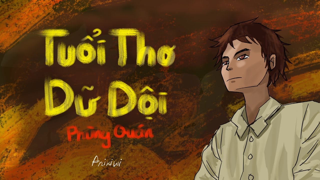 Giới thiệu sách Tuổi Thơ Dữ Dội – Phùng Quán | Khúc Tráng Ca Tuổi Trẻ Trong Chiến Tranh