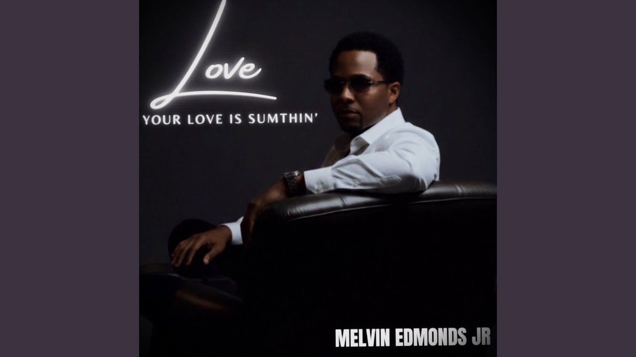 After 7オリジナル・メンバーの息子Melvin Edmonds Jrが歌う、'90年代を彷彿とさせるスロウ・ジャム「Love (Your Love Is Sumthin')」