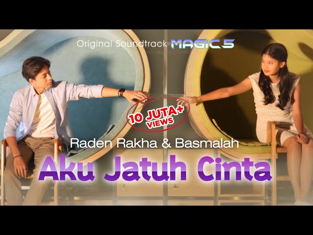 Raden Rakha & Basmalah - Aku Jatuh Cinta (Ost Magic 5) | Official Music Video class=