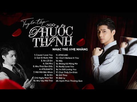 Playlist Noo Phước Thịnh  | Tuyển Tập Nhạc Trẻ Nhẹ Nhàng Triệu View Hay Nhất