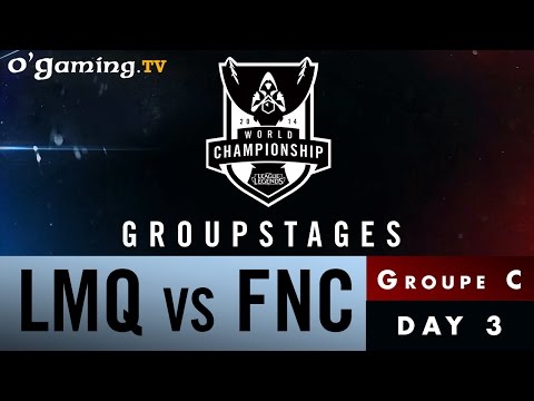 World Championship 2014 - Groupstages - Groupe C - LMQ vs FNC