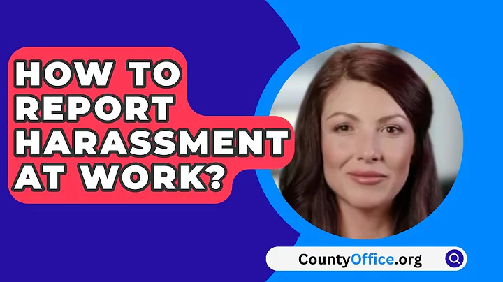 How To Report Harassment at Work? - CountyOffice.org