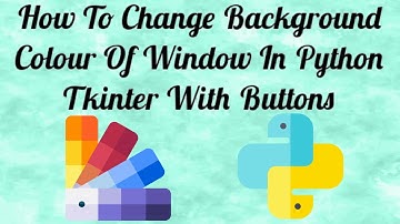 Tkinter Project | How To Change Background Colour In Python Tkinter | Tkinter Python Tutorial