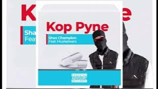 Shax Champion feat Musketeers - Kop Pyne