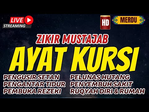 DZIKIR AMPUH SEGALA HAJAT DIKABULKAN - AYAT KURSI 100x TANPA IKLAN FULL NONSTOP