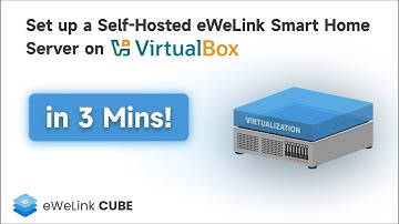 Build Your Self-Hosted eWeLink Server in 3 Minutes - Installation CUBE OS on VirtuaBox
