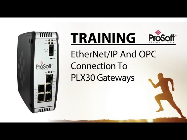 Set Up: EtherNet/IP And OPC Connection To PLX30 Gateways
