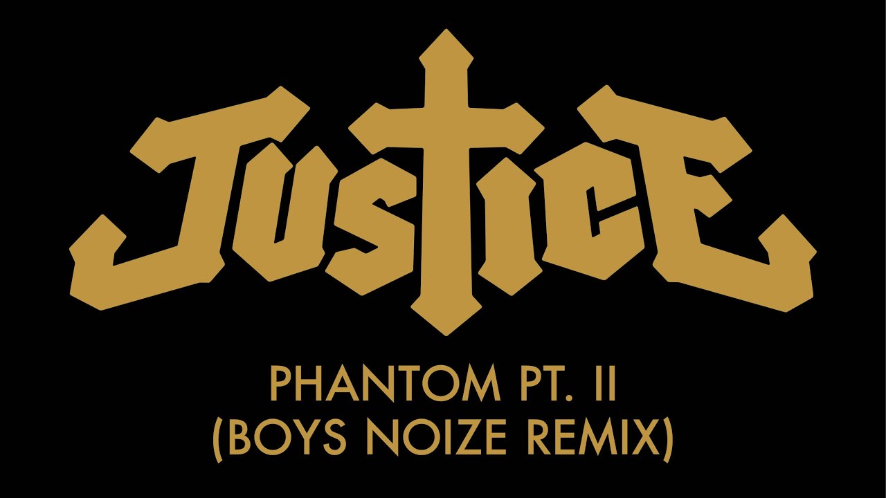 Justice – Phantom II Justice - Phantom Pt. II (Live Version) [Official Audio