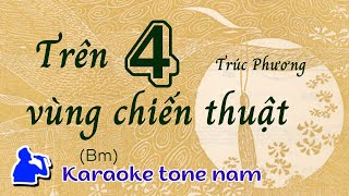 Trên bốn vùng chiến thuật | Tone nam (Bm) Karaoke | Cui bap music