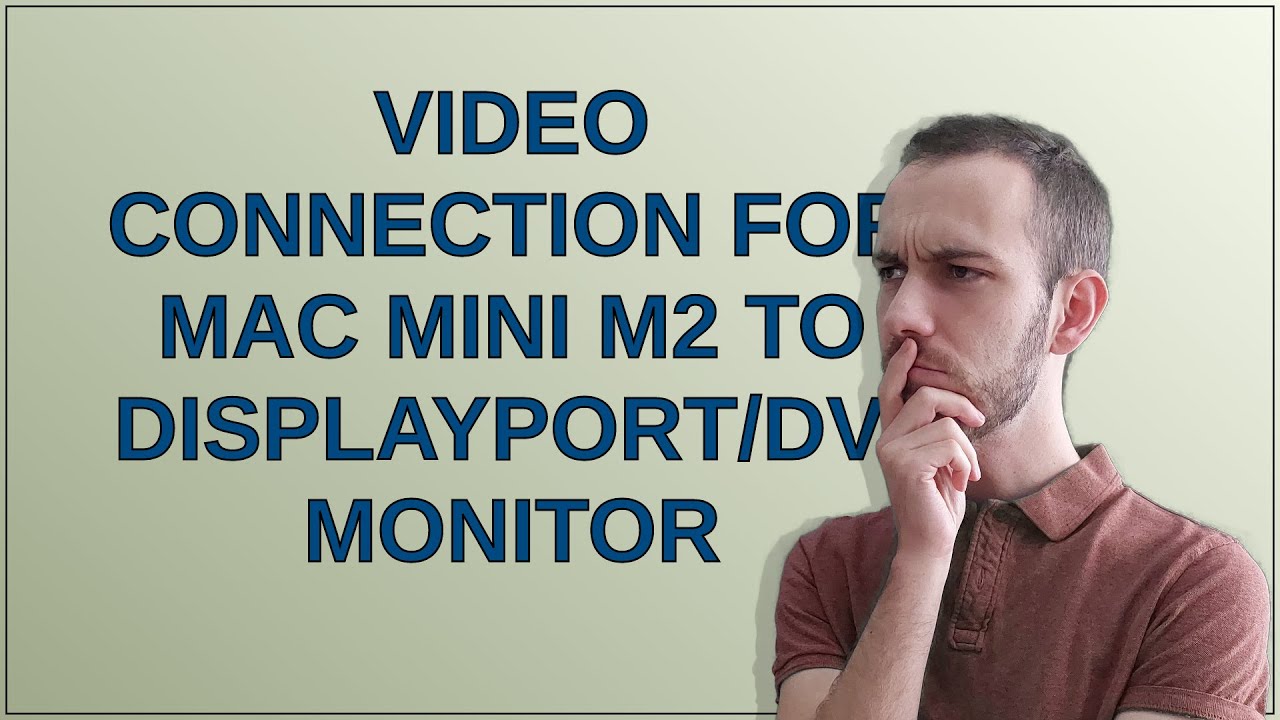 Video connection for Mac Mini M2 to DisplayPort/DVI monitor - YouTube
