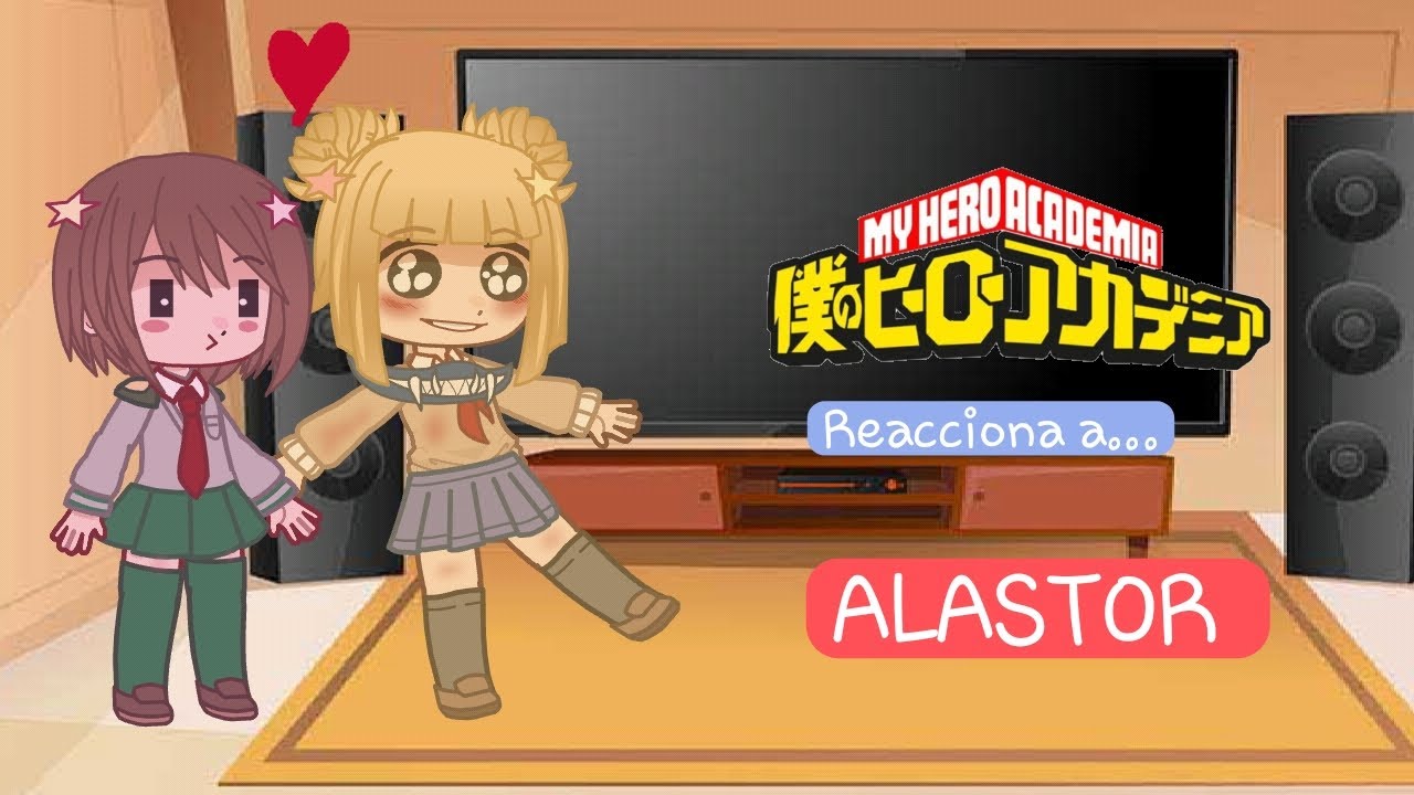 MY HERO ACADEMIA REACCIONA A ALASTOR 💥 