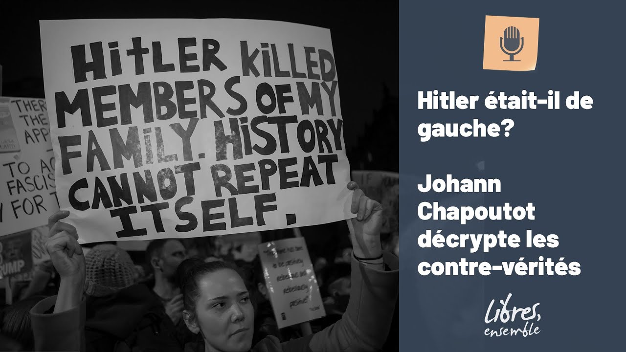 Hitler était-il de gauche? Johann Chapoutot décrypte les contre-vérités