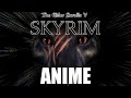 If Skyrim was an Anime