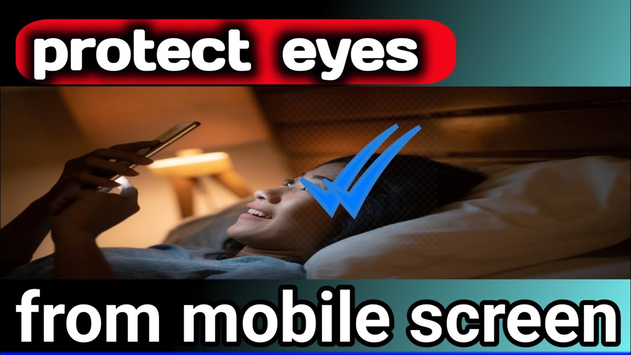 Eyes protection/How to protect eyes from mobile screen - YouTube